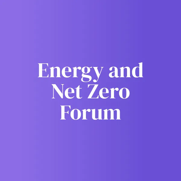Energy and Net Zero Forum